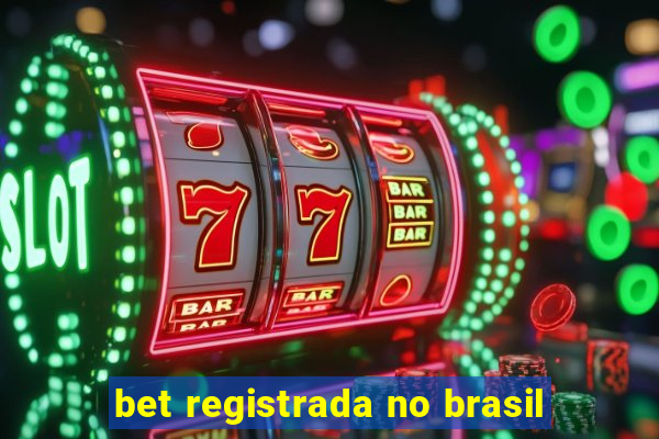 bet registrada no brasil